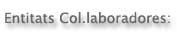 entitats col.laboradores entitats col.laboradores